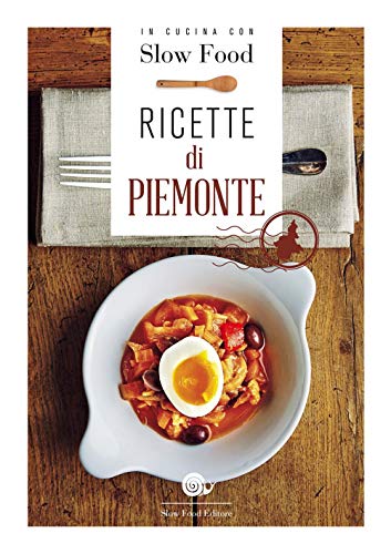 Ricette di Piemonte: la Cucina Piemontese