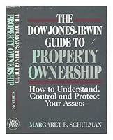 The Dow Jones-Irwin guide to property ownership: How to understand, control, and protect your assets 0870946625 Book Cover
