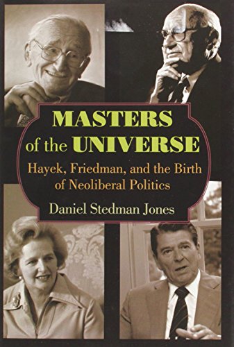 Masters of the Universe: Hayek, Friedman, and the
