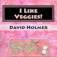 I Like Veggies! 1517398592 Book Cover