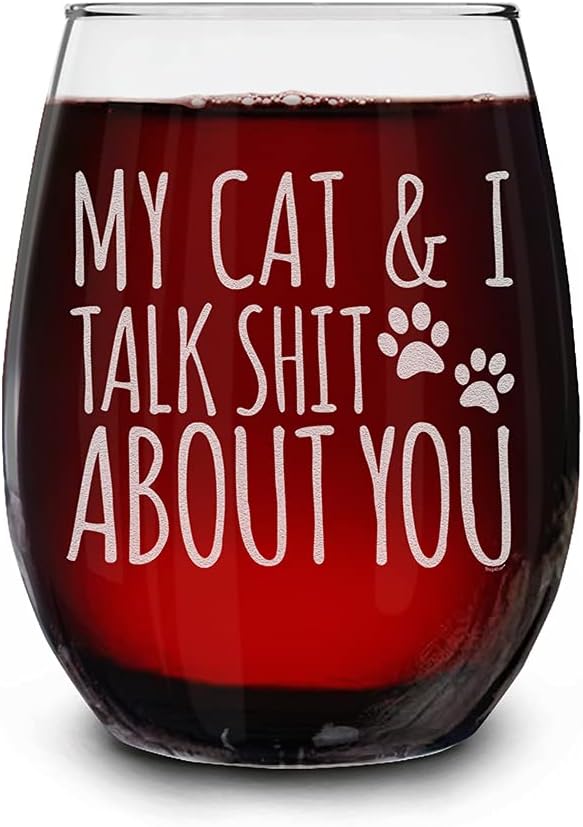 shop4ever My Cat & I Talk Sh t About You Engraved Stemless Wine Glass 15 oz. Funny Cat Mom Gift