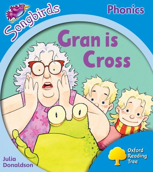 Oxford Reading Tree: Level 3: Songbirds: Gran is Cross