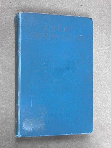 A short history of art: From prehistoric times to the present day