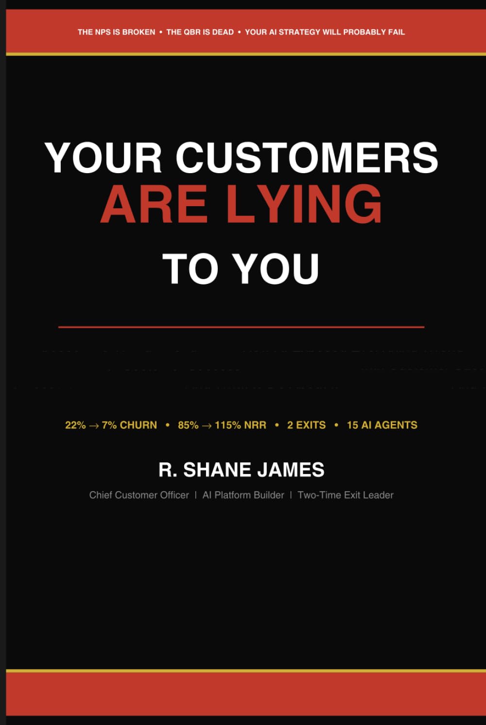 YOUR CUSTOMERS ARE LYING TO YOU: How AI Exposed Everything Wrong with Customer Success— And What to Do About It