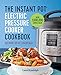 Instant Pot® Electric Pressure Cooker Cookbook: Easy Recipes for Fast & Healthy Meals