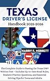 Texas Driver’s License Handbook 2025–2026: The Complete Guide to Passing the Texas DMV Written Test – Includes Up-to-Date Road Rules, Realistic Practice ... Driving Tips for Teens (DMV MASTERY SERIES)