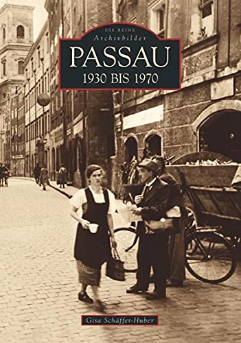 Preisvergleich Produktbild Passau 1930 bis 1970