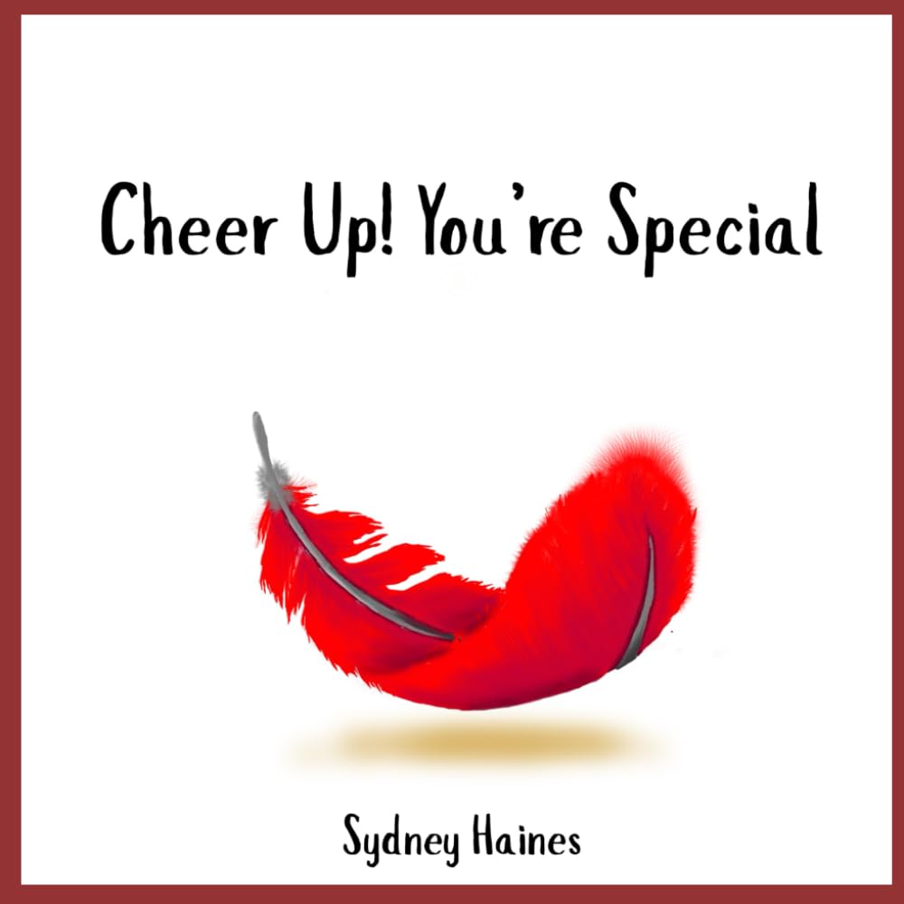 Cheer Up! You're Special