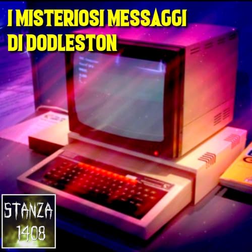 I Misteriosi Messaggi di Dodleston (Stanza 1408 Podcast)