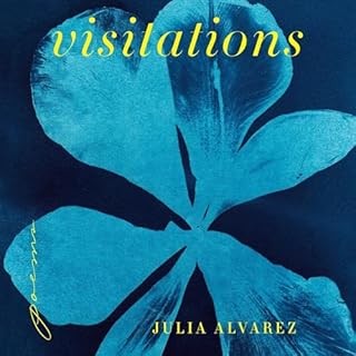 Visitations Audiobook By Julia Alvarez cover art