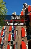  Amsterdam Time Out - 14th Edition: Travel Guide with Pull-out Map (Time Out City Guide)