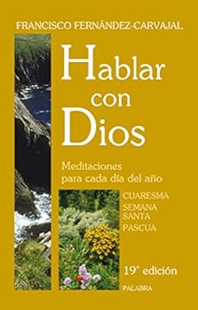 Paperback Hablar con Dios. Tomo II: Cuaresma, Semana Santa y Pascua [Spanish] Book