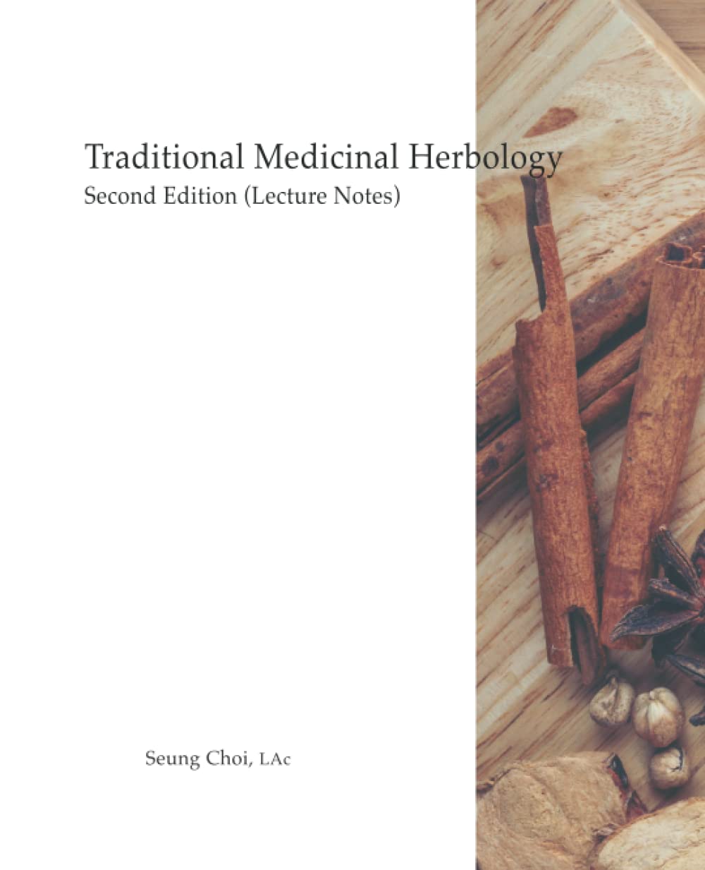 Traditional Medicinal Herbology, second edition (Lecture notes)