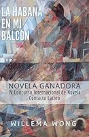 La Habana En Mi Balcon 163065048X Book Cover