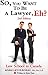 So, You Want to Be a Lawyer, Eh? Law School in Canada, 2nd Edition (Writing on Stone Canadian Career)