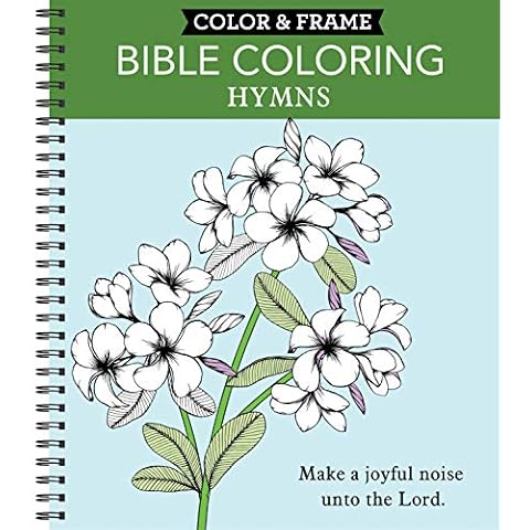 Color & Frame - Bible Coloring: Hymns (Adult Coloring Book) Cover