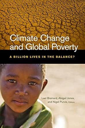 Climate Change and Global Poverty: A Billion Lives in the Balance? Climate Change and Global Poverty: A Billion Lives in the Balance? book cover