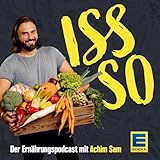 ISS SO Classics – der Ernährungspodcast mit Achim Sam (Wiederholungen)
