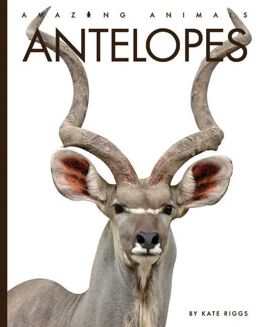 Antelopes (Amazing Animals)