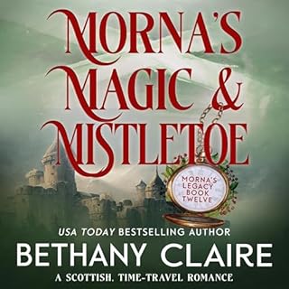 Morna's Magic & Mistletoe: A Scottish Time-Travel Romance Audiolibro Por Bethany Claire arte de portada