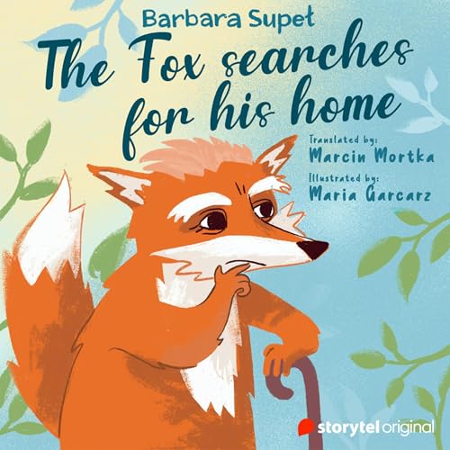 The Fox Searches for His Home by Barbara Supeł, Tom Allenby, Marcin Mortka episode artwork