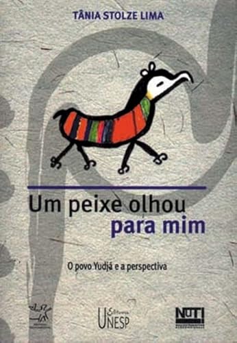 Um peixe olhou para mim: o povo yudjá e a perspectiva