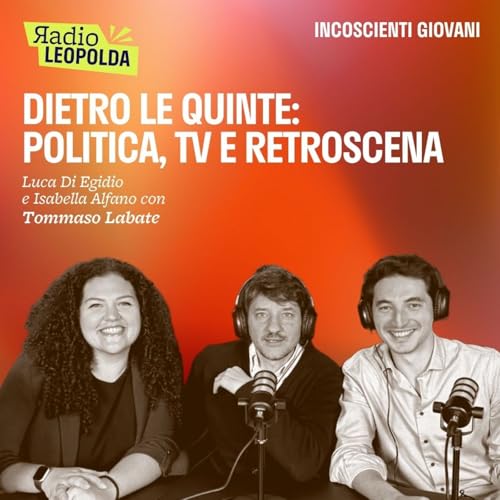 Dietro le quinte: politica, tv e retroscena