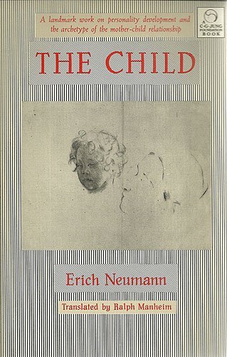 The Child by Erich Neumann (1990-04-21) B01MQZYRR4 Book Cover