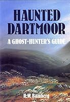 Haunted Dartmoor: A Ghost Hunter's Guide 1872640257 Book Cover