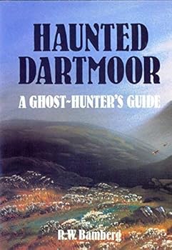 Haunted Dartmoor: A Ghost Hunter's Guide