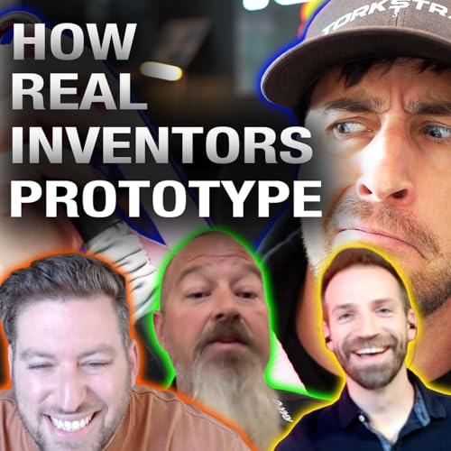 79. How Real Inventors Prototype, Sample and Manufacture AFFORDABLY