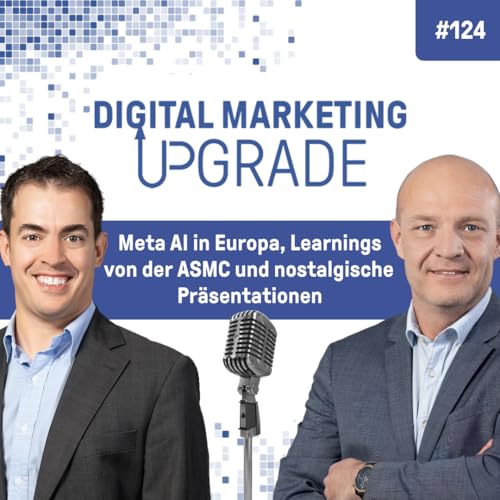 Meta AI in Europa, Learnings von der ASMC und nostalgische Präsentationen - mit Thomas Hutter #124