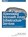 Automating Microsoft Azure Infrastructure Services: From the Data Center to the Cloud with PowerShell