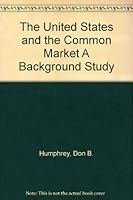 The United States and the Common Market B000H579Y8 Book Cover
