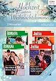  Hochzeit unterm Weihnachtshimmel (2 Miniserien) (eBundle)