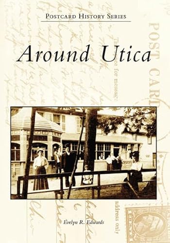 Around Utica (NY) (Images of America)
