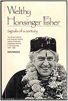 Welthy Honsinger Fisher: Signals of a Century 0969368402 Book Cover