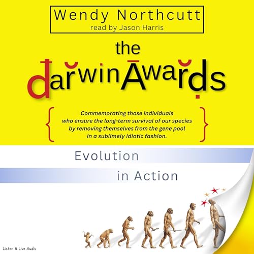 The Darwin Awards by Wendy Northcutt