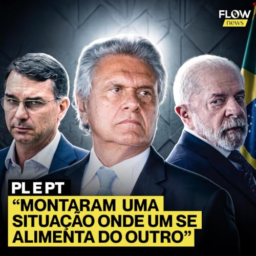 RONALDO CAIADO - Flow News #055