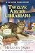 Twelve Angry Librarians (Cat in the Stacks Mystery)
