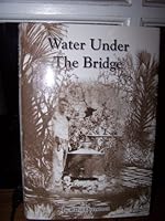 Water Under The Bridge 0912451602 Book Cover