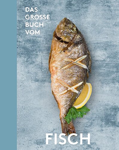 Télécharger Das große Buch vom Fisch PDF