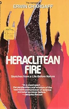 Hardcover Heraclitean Fire: Sketches from a Life Before Nature Book