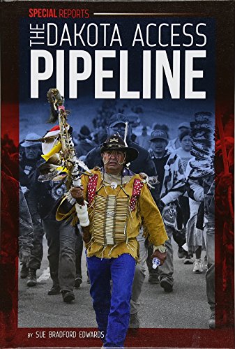 The Dakota Access Pipeline (Special Reports)