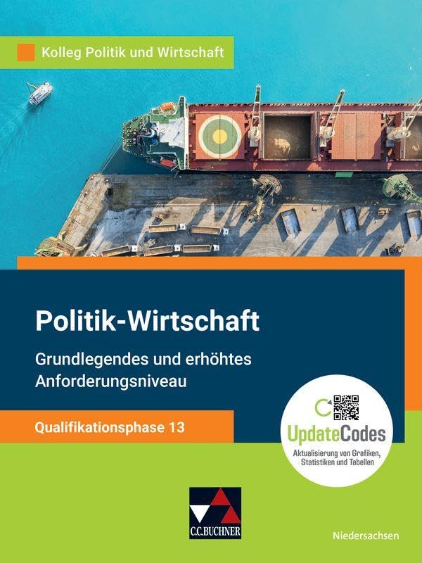 Kolleg Politik und Wirtschaft – Niedersachsen / Kolleg Politik u. Wirt. NI Qualiphase 13: Unterrichtswerk für Politik-Wirtschaft für die Oberstufe ... für Politik-Wirtschaft für die Oberstufe)