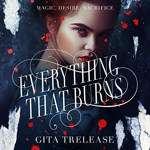 Everything That Burns by Gita Trelease episode artwork