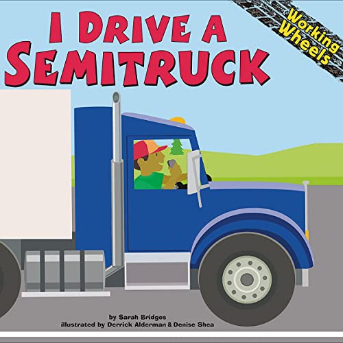 I Drive a Semitruck by Sarah Bridges PhD, Derrick Alderman, Denise Shea episode artwork