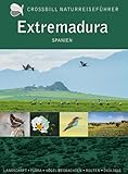 Extremadura: Naturreiseführer Spanien (Crossbill Guides) - Dirk Hilbers 
