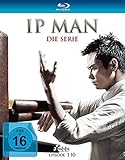  IP Man - Die Serie - Staffel 1 (Folge 1 - 10) [Blu-ray]