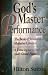 God's Master Performance: The Book of Revelation Mysteries Unveiled a Verse-By-Verse Study of God's Grand Finale